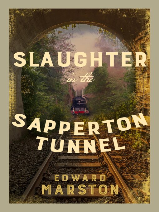 Title details for Slaughter in the Sapperton Tunnel by Edward Marston - Available